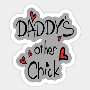 Daddy's other chick Sticker